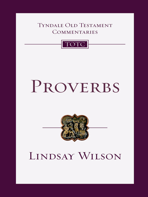 Title details for Proverbs: an Introduction and Commentary by Lindsay Wilson - Wait list